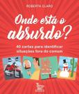 Onde Esta o Absurdo Onde Esta o Absurdo