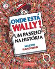 Onde está Wally 2 Um passeio na história (reimpressão 2019)