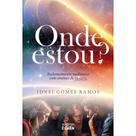 Onde estou - Esclarecimento Mediúnico com Ensinos de Jesus - O CLARIM