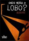 Onde Mora o Lobo Sortido