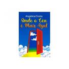 Onde o céu é mais azul Onde o céu é mais azul