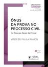 Ônus da Prova no Processo Civil Ônus da Prova no Processo Civil