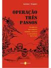 Operação três passos Operação três passos