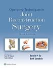 Operative techniques in joint reconstruction surgery