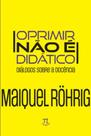 Oprimir não é didático - Diálogos sobre a docência - PARABOLA