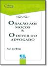 Oração aos Moços & o Dever do Advogado