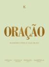 Oração - Descobrindo o Poder de Falar Com Deus