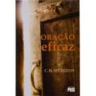 Oração Eficaz Charles Spurgeon Oração Eficaz Charles Spurgeon