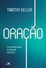 Oração - experimentando intimidade com deus - Edições Vida Nova