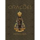 Orações Aparecida ( Editora Santuário ) - Santuário Editora Orações Aparecida ( Editora Santuário ) - Santuário Editora
