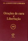 Orações de cura e libertação padre alberto luiz gambarini - armazem