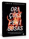 Orações Perigosas - Vida -