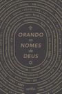Orando os Nomes de Deus - Clássica - Devocional
