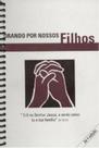 Orando Por Nossos Filhos - Loyola