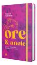 Ore e Anote - Minhas Orações, Minhas Anotações