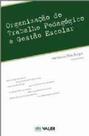 Organizacao do trabalho pedagogico e gestao escolar - VALER