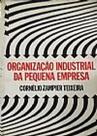 Organização Industrial da Pequena Empresa Organização Industrial da Pequena Empresa