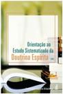 Orientação ao Estudo Sistematizado da Doutrina Espírita - esde - FEB