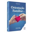 Orientação Familiar: Teoria e Prática (Volume 3) Orientação Familiar: Teoria e Prática (Volume 3)