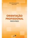 Orientação profissional passo a passo Orientação profissional passo a passo