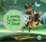 Orquestra dos músicos de bremen, a - ed. de luxo
