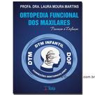 Ortopedia Funcional Dos Maxilares - Editora Tota Ortopedia Funcional Dos Maxilares - Editora Tota