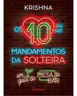 Os 10 (Ou Mais) Mandamentos Da Solteira