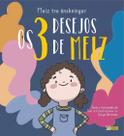 Os 3 Desejos De Meiz