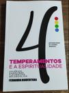 Os 4 Temperamentos e a Espiritualidade - Fernanda Boaventura - Rica Editora