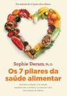Os 7 pilares da saúde alimentar Os 7 pilares da saúde alimentar