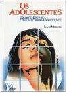 Os Adolescentes: Conceito, Dinâmica e Orientação Do Adolescente Sortido Os Adolescentes: Conceito, Dinâmica e Orientação Do Adolescente Sortido