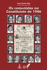 Os comunistas na constituinte de 1946 Os comunistas na constituinte de 1946