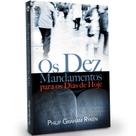 Os Dez Mandamentos Para Os Dias De Hoje