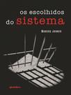 Os escolhidos do sistema