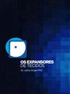 OS EXPANSORES DE TECIDOS, Autor: ANGER / DR JAIME ANGER PHD OS EXPANSORES DE TECIDOS, Autor: ANGER / DR JAIME ANGER PHD
