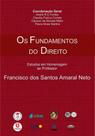 Os fundamentos do direito - estudos em homenagem ao professor, francisco dos santos amaral neto