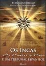 Os incas: as plantas de poder e um tribunal espanhol - MAUAD X
