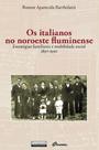 Os italianos no noroeste fluminense