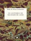 Os leitores de machado de assis - EDUSP