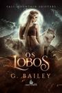 OS LOBOS - Vol.1: Fall Mountain Shifters - G. Bailey