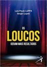 Os Loucos Geram Mais Resultados Sortido
