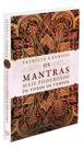 Os Mantras Mais Poderosos de Todos os Tempos