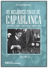 Os Melhores Finais de Capablanca Volume 2 (Contém 30 jogos completos comentados)