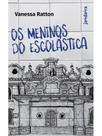 Os meninos do escolástica Os meninos do escolástica