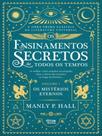 Os mistérios eternos - os ensinamentos secretos de todos tempos - vol. 1 - ALMA DOS LIVROS (PORTUGAL)