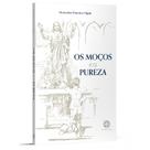 Os Moços e a Pureza, Mons. Francisco Olgiati - Editora Santa Cruz
