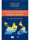Os novos brics - potencialidade e perspectivas