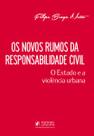 Os novos rumos da responsabilidade civil - Editora Juspodivm