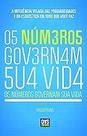Os Números Governam Sua Vida: A Influência Velada das Probabilidades e da Estatística em Tudo o Que Você Faz Paperback