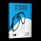 Os Óculos Do Poeta E Outras Crônicas De Circunstância - KOTTER EDITORIAL